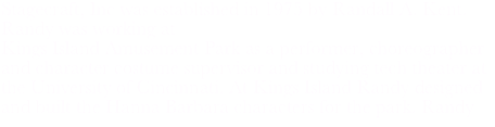 Stagecraft, Inc was established in 1975 by Randall A. Kent. Randy was working at 
Kings Island Amusement Park as a performer, choreographer and character costume supervisor and studying tech theater at the University of Cincinnati. At Kings Island Randy designed and built the Hanna Barbara characters for the park. Randy